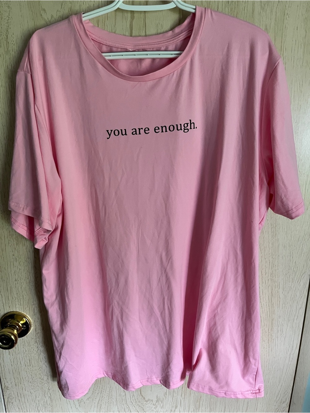 You Are Enough / Dear Person Behind Me Mental Health Positivity Shirt Pink 2X